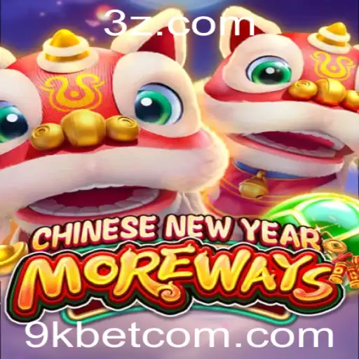 Descubra o Universo do Jogo CHINESENEWYEARMOREWAYS com 9kbet