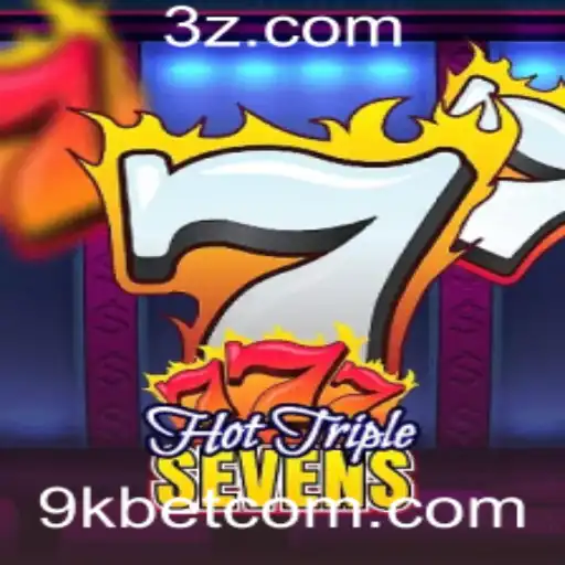 Descubra o Entusiasmante Mundo de HotTripleSevens no 9kbet