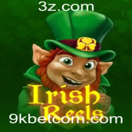 Explorando IrishReels: Uma Jornada no Mundo dos Slots com 9kbet