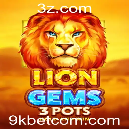 Descubra LionGems3pots: A Inovadora Experiência de Jogo na Plataforma 9kbet